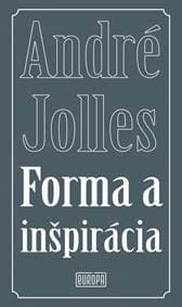 Forma a inšpirácia - Jolles André 1