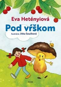 Pod vŕškom - Hetényiová Eva