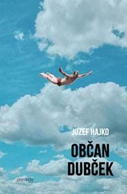 Občan Dubček - Jozef Hajko 1