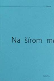 Na šírom mori - Andrés Sánchez Robayna 1