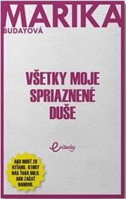 Všetky moje spriaznené duše - Budayová Marika