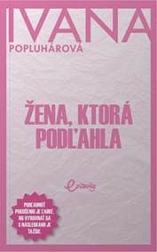 Žena, ktorá podľahla - Popluhárová Ivana 1