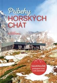 Príbehy horských chát - Katarína Abeille a kolektív autorov magazínu Čarovné Slovensko