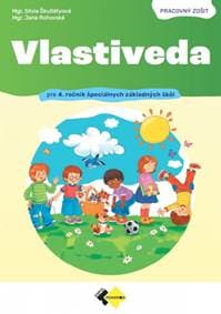 Vlastiveda pre 4. ročník špeciálnych základných škôl - Pracovný zošit - Škultétyová, Mgr.Jana Rohovská Mgr.Silvia