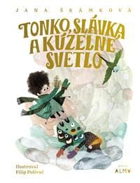 Tonko, Slávka a kúzelné svetlo - Jana Šrámková 1