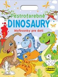Pestrofarebné dinosaury - Maľovanky pre deti - autor neuvedený
