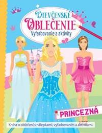 Dievčenské oblečenie - princezná (2.vydanie) - autor neuvedený