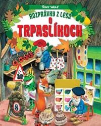 Rozprávky z lesa o trpaslíkoch (2.vydanie) - Tony Wolf 1