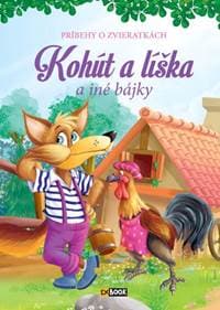 Kohút a líška a iné bájky - Príbehy o zvieratkách - autor neuvedený 1