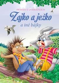 Zajko a ježko a iné bájky - Príbehy o zvieratkách - autor neuvedený 1