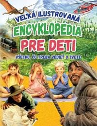Veľká ilustrovaná encyklopédia pre deti (2.vydanie) - autor neuvedený 1
