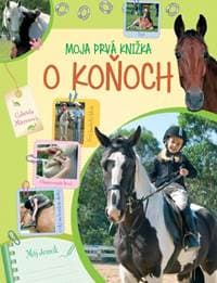 Moja prvá knižka o koňoch - autor neuvedený 1