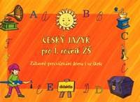 Český jazyk (1. roč. ZŠ) - zábavné procvičování - Havlínová a kolektiv Andrea 1