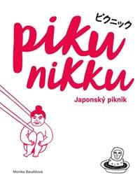 Pikunikku - Japonský piknik / 2. vydání - Baudišová Monika 1