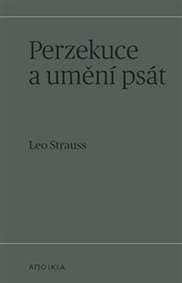 Perzekuce a umění psát - Leo Strauss, Tomáš Suchomel 1