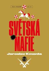 Světská mafie - Kmenta Jaroslav
