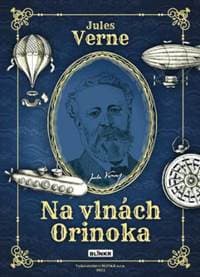 Na vlnách Orinoka - Verne Jules