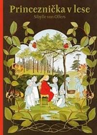 Princeznička v lese - Sibylle von Olfers 1