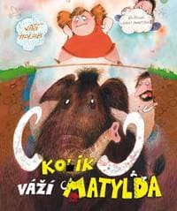 Kolik váží Matylda - Holub Jiří 1