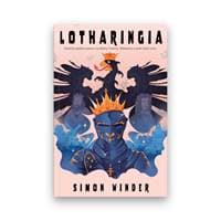 Lotharingia - Osobitý pohled autora na dějiny Francie, Německa a zemí mezi nimi - Winder Simon 1