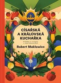 Císařská a královská kuchařka - Robert Makłowicz 1