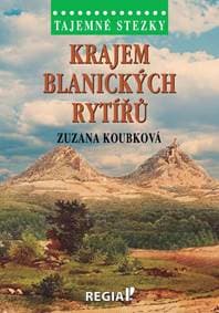 Tajemné stezky - Krajem blanických rytíř - Koubková Zuzana 1