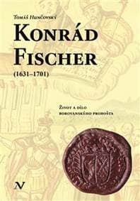 Konrád Fischer (1631–1701) - Tomáš Hunčovský 1