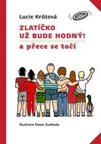 Zlatíčko už bude hodný! - Lucie Krůtová 1