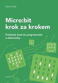 Micro:bit krok za krokem - Martin Malý