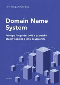 Domain Name System-Principy fungování DNS a praktické otázky spojené s jeho používáním - Satrapa, Ondřej Filip Pavel