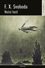 Noční host - F.X. Svoboda 1