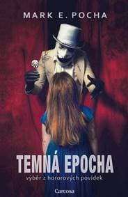Temná epocha - Výběr z hororových povídek - Pocha Mark E. 1