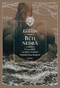 Bůh nedbá - Kniha svědků 1 - Erikson Steven 1