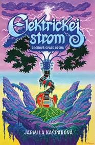 Elektrickej strom - Jarmila Kašparová 1