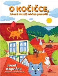 O kočičce, které občas musíš poradit - Kopeček Josef