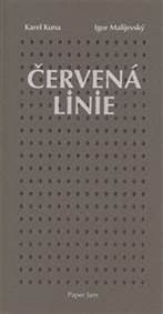Červená linie - Karel Kuna, Igor Malijevský 1