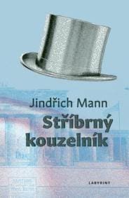 Stříbrný kouzelník - Mann Jindřich 1