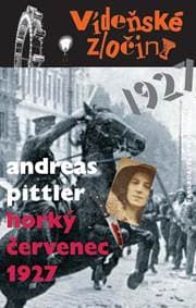 Vídeňské zločiny III. - Horký červenec 1927 - Pittler Andreas 1