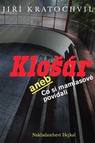 Klošár aneb Co si mamlasové povídali - Kratochvíl Jiří 1