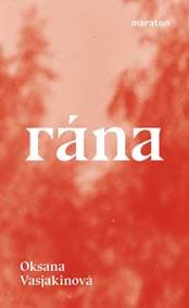 Rána - Vasjakinová Oksana