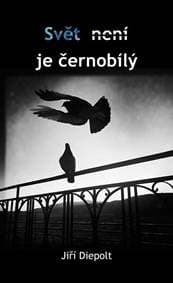 Svět není je černobílý - Diepolt Jiří 1