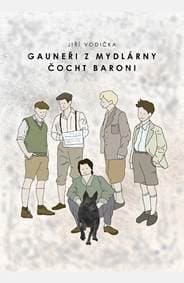 Gauneři z mydlárny / Čocht baroni - Vodička Jiří