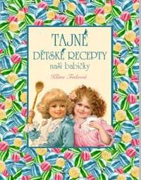 Tajné dětské recepty - Trnková Klára 1