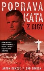 Poprava Kata z Rigy - Anton Künzle, Gad Šimron 1