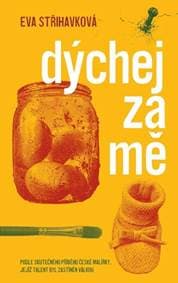 Dýchej za mě - Eva Střihavková 1