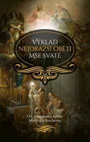 Výklad nejdražší oběti Mše svaté - Martin z Kochemu