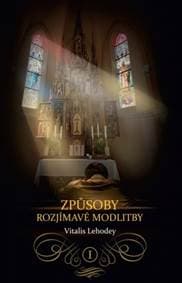 Způsoby rozjímavé modlitby I. - Dom Vital Lehodey 1