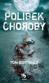Polibek choroby - Gottwald Tom 1