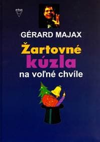 Žartovné kúzla na voľné chvíle - Majax Gérard 1