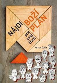 Nájdi Boží plán pre svoj život - Čurík Peter